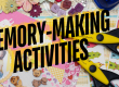memory making activities with scrapbooking stuff